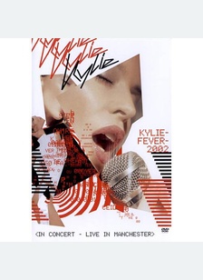 KYLIE/FEVER-2002:LIVE IN CONCE