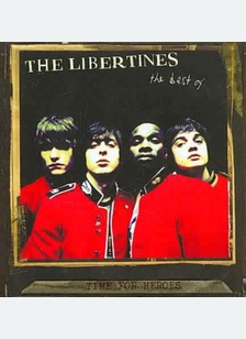 Time for Heroes: The Best of the Libertines