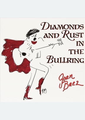 Diamonds And Rust In The Bullring