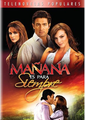 Manana Es Para Siempre