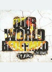 OUR WORLD:REDEEMED