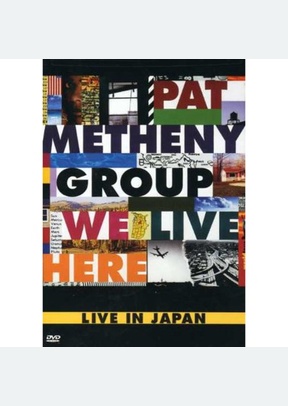 METHENY, PAT-WE LIVE HERE: LIV