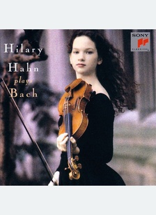 HILARY HAHN PLAYS BACH