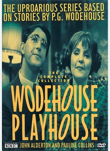 Wodehouse Playhouse: The Complete Collection