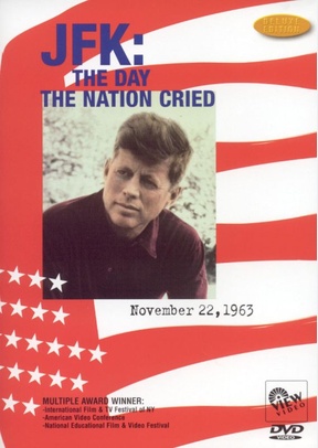 JFK:DAY THE NATION CRIED
