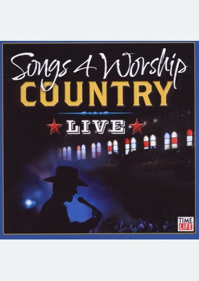 SONGS 4 WORSHIP:COUNTRY LIVE A