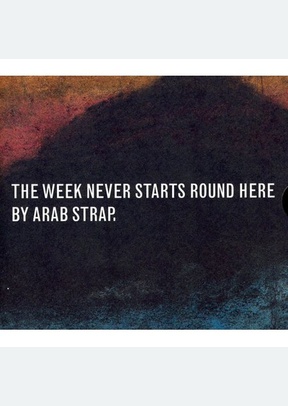 Week Never Starts Round Here