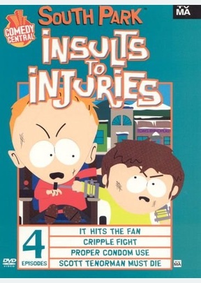 SOUTH PARK:INSULT TO INJURIES