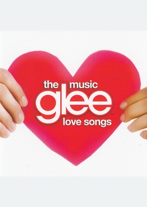 GLEE:THE MUSIC-LOVE SONGS