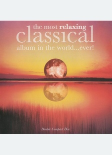 MOST RELAXING CLASSICAL ALBUM
