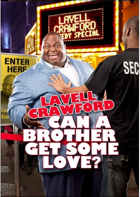 Lavell Crawford: Can a Brother Get Some Love?