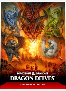 D&D DRAGON DELVES (HARDCOVER) - DUNGEONS AND DRAGONS