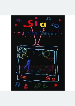 SIA: TV is My Parent