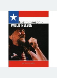 Willie Nelson: Live from Austin, Texas