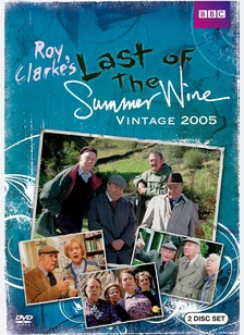 Last of the Summer Wine: Vintage 2005