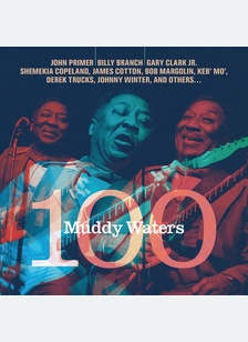 Muddy Waters 100