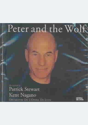 Prokofiev: Peter and the Wolf / Kent Nagano, Patrick Stewart