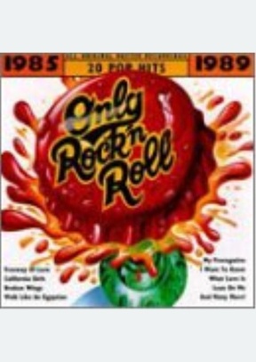 ONLY ROCKN ROLL 1985-1989