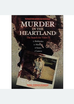 Murder In The Heartland: Search for Video X