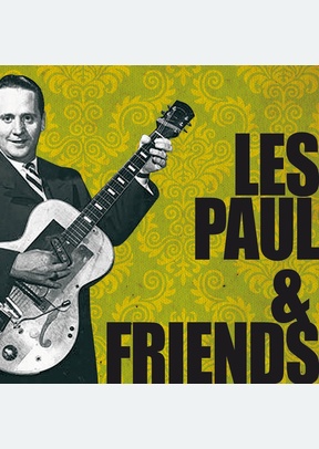 LES PAUL & FRIENDS