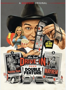 LAST DRIVE-IN WITH JOE BOB BRI