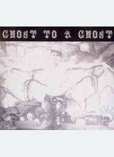 Ghost To A Ghost/Gutter Town
