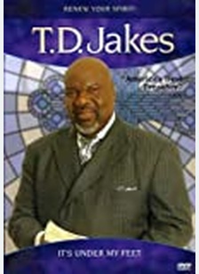T.D. Jakes: It's Under My Feet
