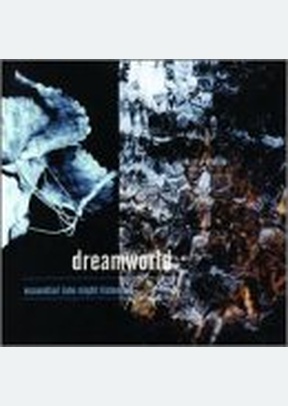 DREAMWORLD:ESSENTIAL LATE LIST