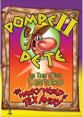 Wacky World Of Tex Avery: Pompei Pete In The 21st Century