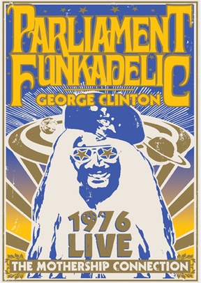 Parliament Funkadelic: The Mothership Connection Live In 1976