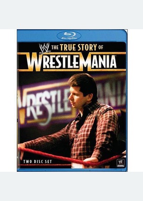 WWE: The True Story of Wrestlemania