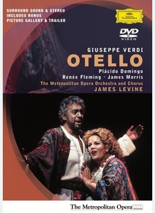 Verdi: Otello / Domingo, Fleming, Morris, Croft, Levine, Moshinsky, Metropolitan Opera