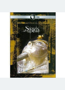 Secrets of the Dead: Silver Pharaoh