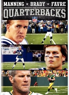 NFL The Quarterbacks: Manning, Brady & Favre