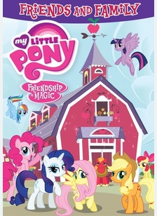 My Little Pony Friendship Is Magic: Friends & Family
