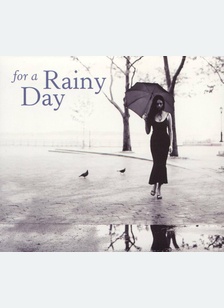 FOR A RAINY DAY