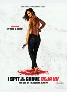 I Spit On Your Grave: Deja Vu