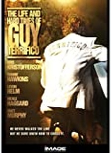 The Life & Hard Times of Guy Terrifico