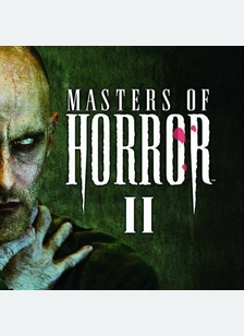 MASTERS OF HORROR II