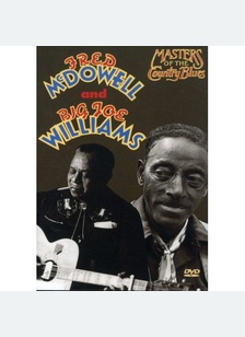 MCDOWELL, FRED/BIG JOE WILLIAM