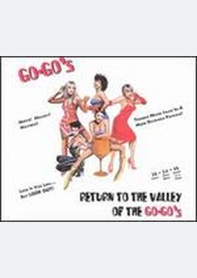 RETURN TO VALLEY OF GO-GOS