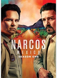 Narcos: Mexico - The Complete First Season