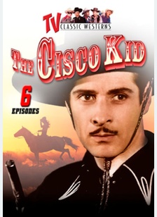 Cisco Kid: Volume One