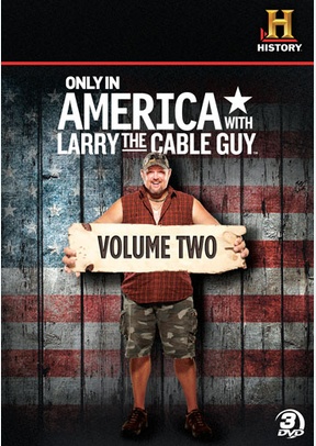 Only In America with Larry The Cable Guy: Volume 2
