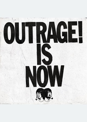 Outrage! Is Now
