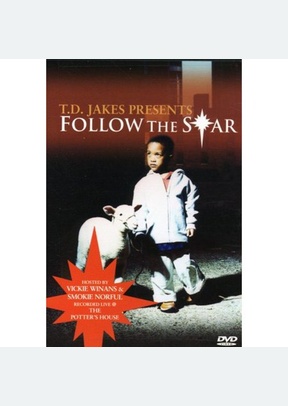 T. D. Jakes: Follow The Star