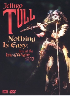 Jethro Tull: Nothing is Easy Live at the Isle of Wight