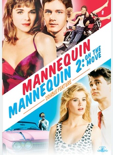 Mannequin / Mannequin 2: On The Move