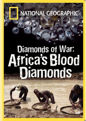 National Geographic: Diamonds of War - Africa's Blood Diamonds