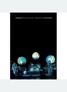 Primus: Hallucinogenetics Live 2004